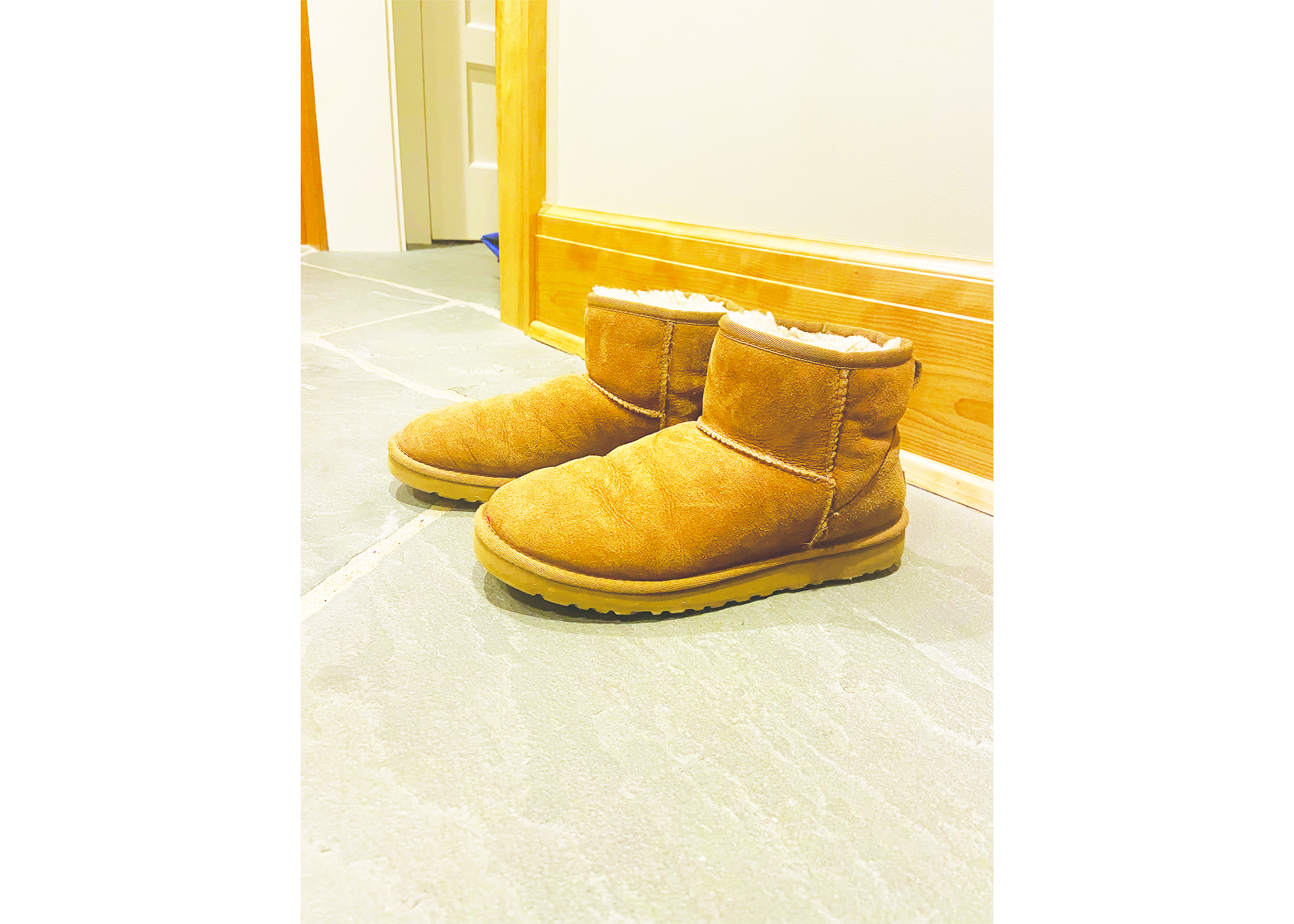The Ugg boot began as
a popular surfing shoe
in Australia during the
1960s; however, the style
of the boot, with sheep-
skin and leather is said to
have been created in the
1800s. The name “Ugg”
didn’t exist until the
1960s. Now these boots
have become a winter
staple, perfect for loung-
ing around in or going to school in.